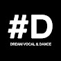 DREAM VOCAL I DANCE 드림보컬 I 댄스