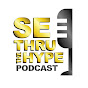 SEE THRU THE HYPE YouTube Profile Photo