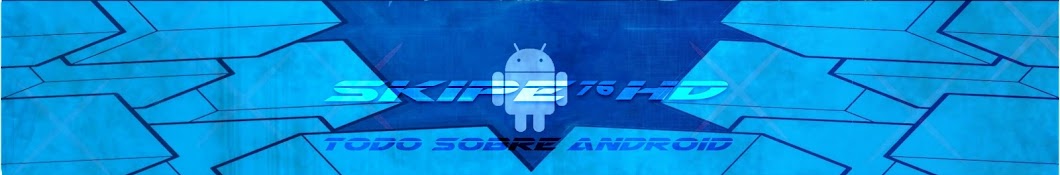 Skipe76â„¢ HD Â¡Todo Sobre Android! ইউটিউব চ্যানেল অ্যাভাটার