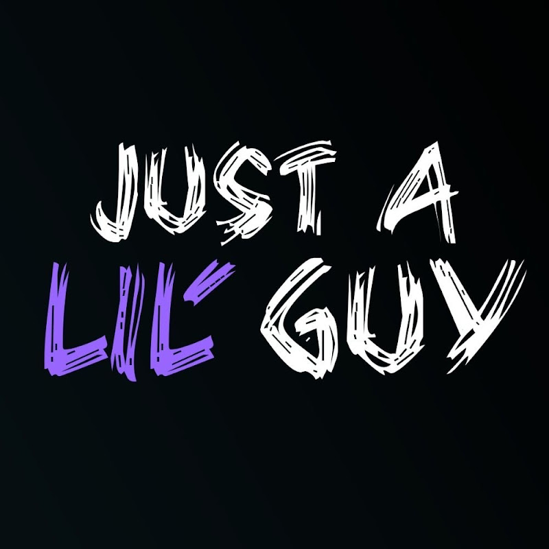 Just a Lil’ Guy