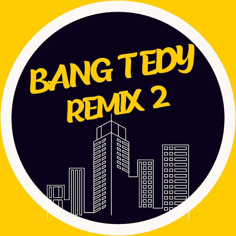 Bang Tedy Remix 2