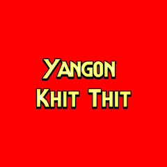 Yangon Khit Thit