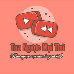 Channel thumbnail for Tua Ngược Mọi Thứ