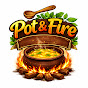 Pot & Fire