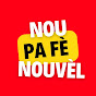 NOU PA FÈ NOUVÈL YouTube Profile Photo