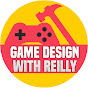 Game Design with Reilly