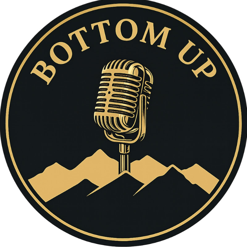 Bottom Up Podcast
