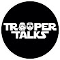 Trooper Talks
