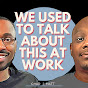 We Used to Talk About this at Work logo