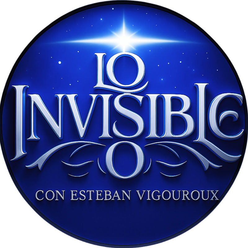 Lo Invisible con Esteban Vigouroux