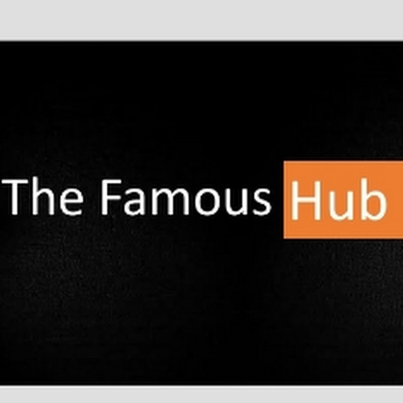 The Famous Hub
