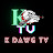 K DAWG TV