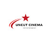 Uncut Cinema