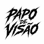 PAPO DE VISÃO