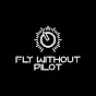 Mhl6O_5WonI-channel-avatar-Fly Without Pilot