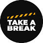 Take A Break