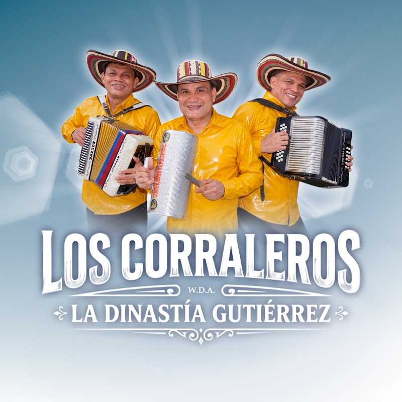 LOS CORRALEROS /LA DINASTIA GUTIERREZ