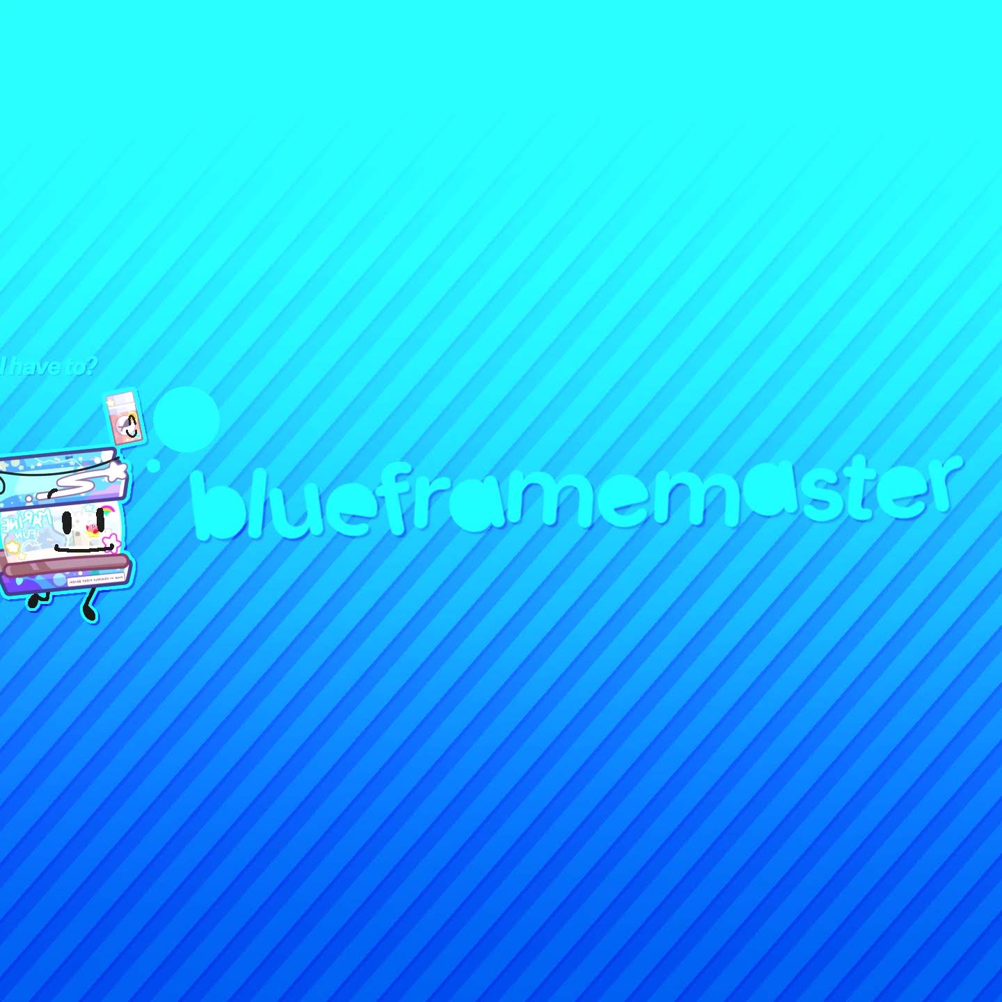 Post from BlueFrameMaster