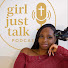 6qFqd9u5IA4-channel-avatar-Girljusttalkpodcast