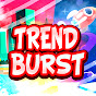 Trend Burst