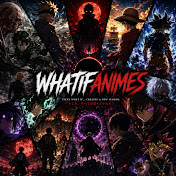 WHATIFANIME