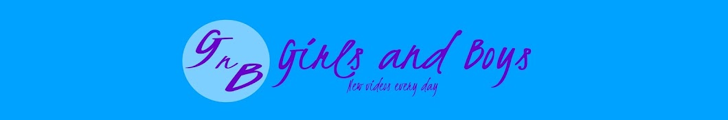 Girls and Boys YouTube channel avatar