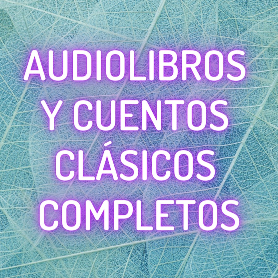 Audiolibros y Cuentos Clásicos Completos - YouTube
