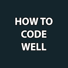 How to code well
