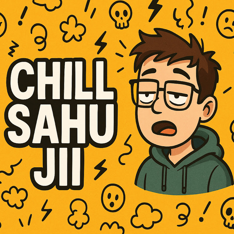 Chill Sahu Jii