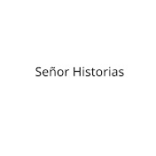 Señor Historias