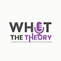 WHAT THE THEORY! logo