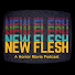 Db0h6ISYABA-channel-avatar-The New Flesh Horror Movie Podcast