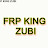 FRP KING ZUBI