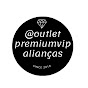 OUTLET PREMIUM VIP ALIANÇAS OFICIAL logo