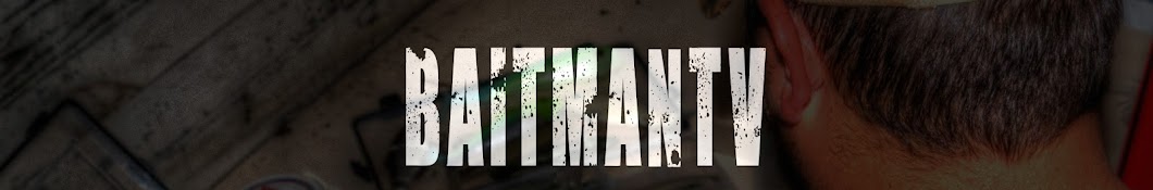 TheBaitmanTV YouTube channel avatar