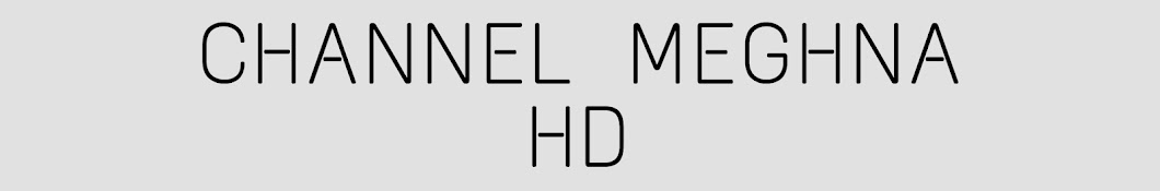 Channel Meghna HD यूट्यूब चैनल अवतार