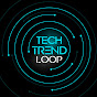 Tech Trend Loop