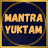 Mantra Yuktam