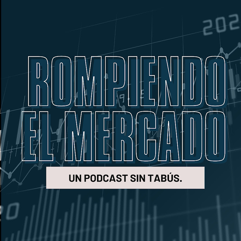 Rompiendo el Mercado | Podcast