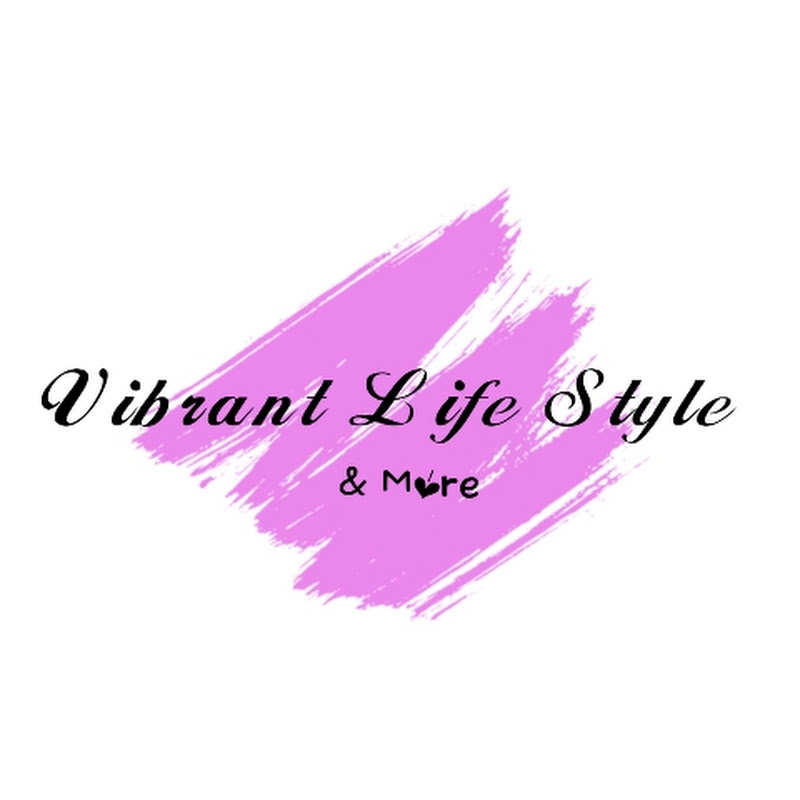 Vibrant Life Styles