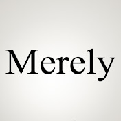 Merely