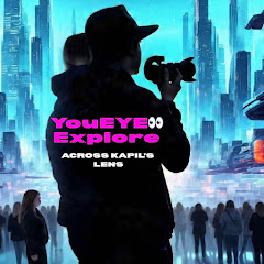 YouEYE👀 Explore ACROSS KAPIL’S LENS channel thumbnail