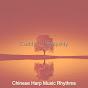 Chinese Harp Music Rhythms - Topic