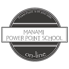 MANAMI PowerPoint School