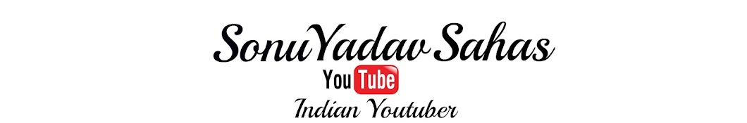 sonu yadav Sahas Avatar de canal de YouTube