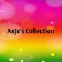 Anju's Collection
