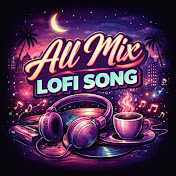 All mix lofi song 1