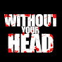 withoutyourhead