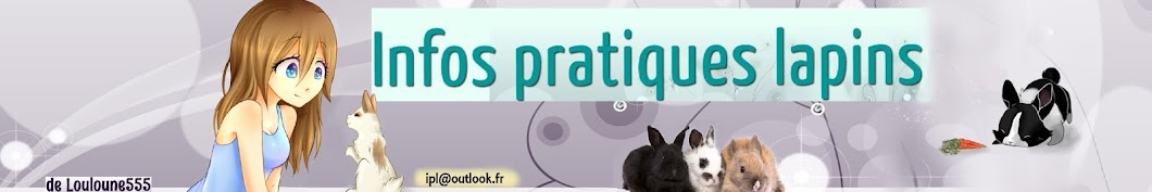 Infos pratiques lapins - Louloune555 Avatar canale YouTube 