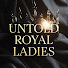 _mv29vmt9Kg-channel-avatar-Untold Royal Ladies